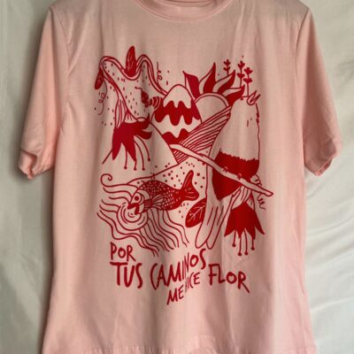 Camiseta Por tus caminos me hice Flor